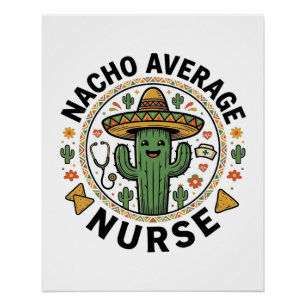 Durchschnittlicher Nacho-Krankenschwester-Kaktus-F Poster