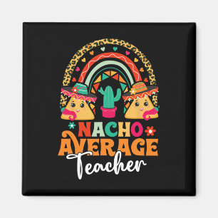 Durchschnittlicher Nacho-Lehrer Cinco De Mayo Mexi Magnet