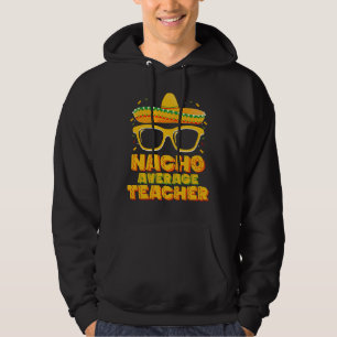 Durchschnittlicher Nacho-Lehrer Cinco De Mayo pass Hoodie