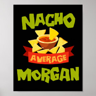 Durchschnittlicher Nacho Morgan Lustiger Geburtsta Poster