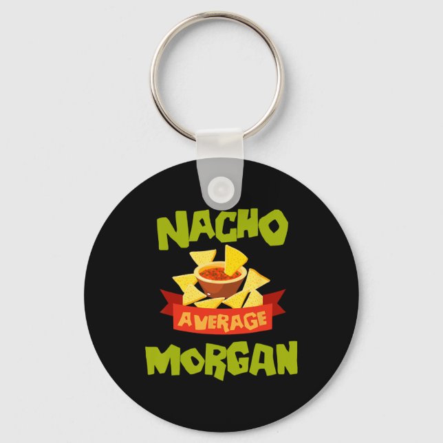 Durchschnittlicher Nacho Morgan Lustiger Geburtsta Schlüsselanhänger (Vorderseite)