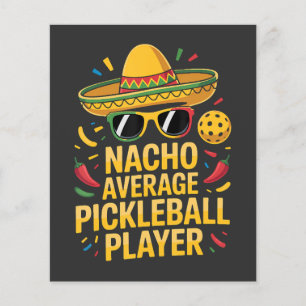 Durchschnittlicher Nacho-Pickleball-Spieler Flyer