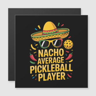 Durchschnittlicher Nacho-Pickleball-Spieler Magnetkarte