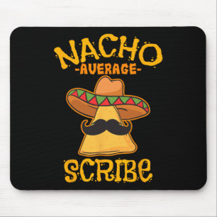 Durchschnittlicher Nacho-Schreiber Mexikanische Ci Mousepad