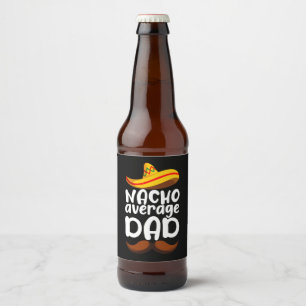 Durchschnittlicher Nacho-Vater Cinco de Mayo Mexik Bierflaschenetikett