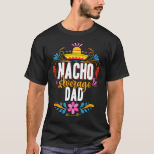 Durchschnittlicher Nacho-Vater Cinco De Mayo Mexik T-Shirt