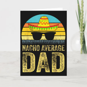 Durchschnittlicher Nacho-Vater Mexikanischer Daddy Karte