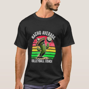 Durchschnittlicher Nacho-Volleyballtrainer Mexican T-Shirt