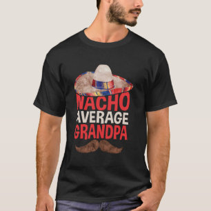 Durchschnittlicher Opa-Nacho-Shirt Lustiger Opa Mä T-Shirt