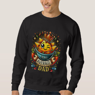 Durchschnittlicher Papa nicht Nacho Lustiger Papa Sweatshirt