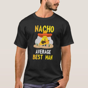 Durchschnittlicher Trauzeuge Nacho Cinco De Mayo C T-Shirt