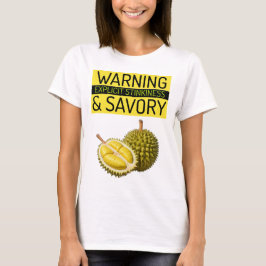 Durian: Warnung: Explizite Stinkiness & Savory T-Shirt
