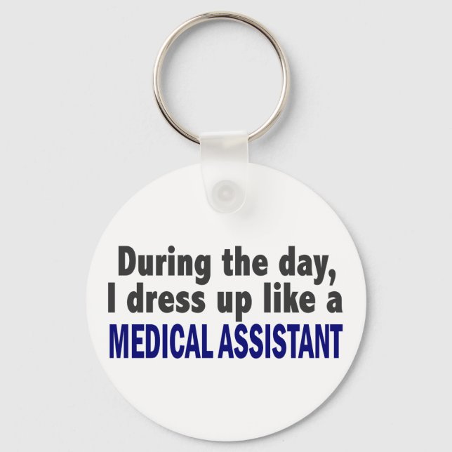 During The Day I Dress Up Like A Medical Assistant Schlüsselanhänger (Vorderseite)