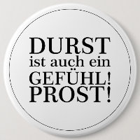 Durst ist auch ein Gefühl! Prost! Schwarz