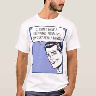 Durstig T-Shirt