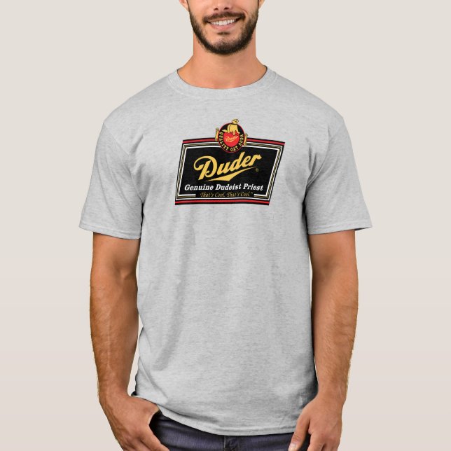 Dusche Echter Dudeist Priester T - Shirt (Vorderseite)