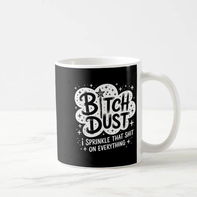 Dust I Sprinkle That On Everything Halloween  Kaffeetasse (Rechts)