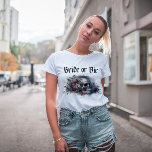 Düstere Gothic Braut oder Stirb Brautparty T-Shirt