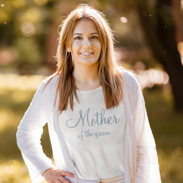 Dusty Blue Calligraphy Mother of the Groom T-Shirt (Mother of the Groom Tee)