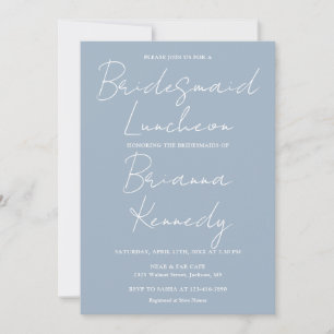 Dusty Blue Modern Script Bridesmaids Luncheon Einladung