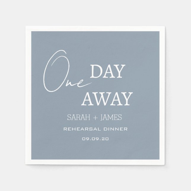 Dusty Blue One Day Away Probe Dinner Hochzeit Serviette (Vorderseite)