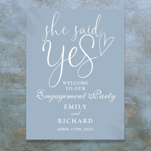 Dusty Blue Sie hat Ja gesagt Begrüßungsschild zur  Poster