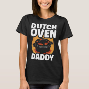 Dutch Oven Daddy Metall Eisen BBQ Liebhaber Dutch T-Shirt