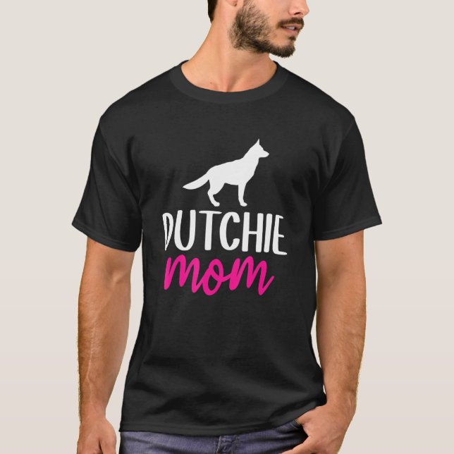 Dutch Shepherd Dutchie Mama Dog Mama Dutch Shepher T-Shirt (Vorderseite)
