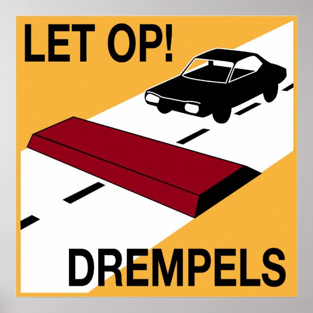Dutch Speed Bump-Zeichen Poster (Vorne)