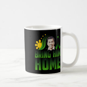 Duterte Bring ihm Zuhause Philippinen Preis Du30 S Kaffeetasse