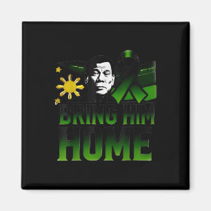 Duterte Bring ihm Zuhause Philippinen Preis Du30 S Magnet