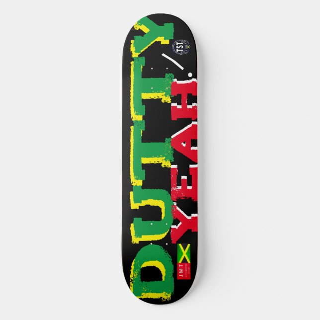 DUTTY  YEAH   JMT 8 1/2" Skateboard Deck (Vorderseite)