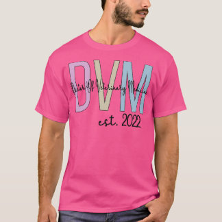 DVM 2022 Doctor of Veterinary Medicine Graduation  T-Shirt