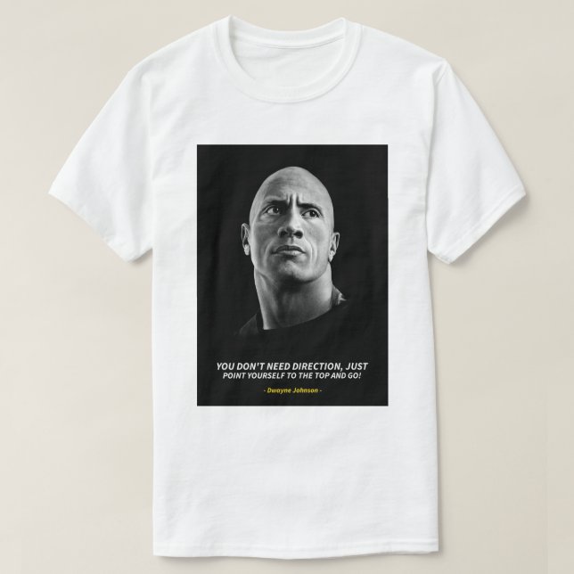 Dwayne Johnson quotes T-Shirt (Design vorne)