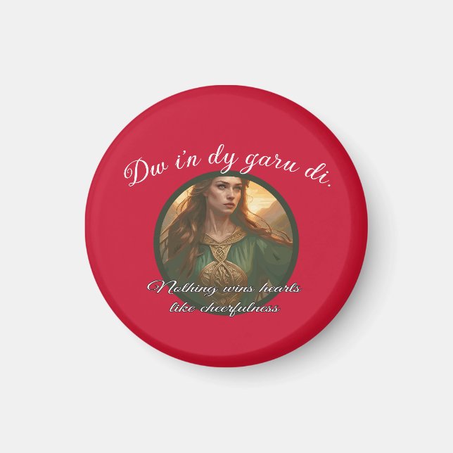 Dwynwen Nothing Wins Hearts Like Cheerfulness Quot Magnet (Vorne)