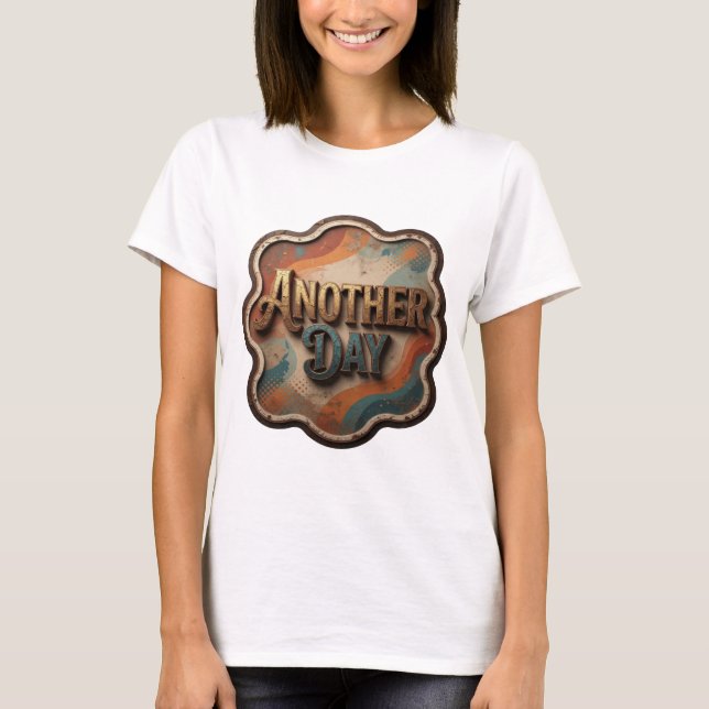Dynamic Gold ANOTHER DAY Druck T-Shirt (Vorderseite)