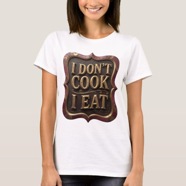 Dynamic Gold ICH KOCHE NICHT ICH ESSE Statement De T-Shirt (Vorderseite)