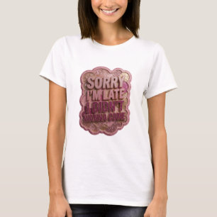 Dynamisches Lila SORRY, DASS ICH ZU SPÄT KOMME, IC T-Shirt