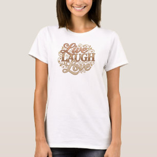 Dynamisches LIVE LAUGH LOVE 2D künstlerisches Moti T-Shirt