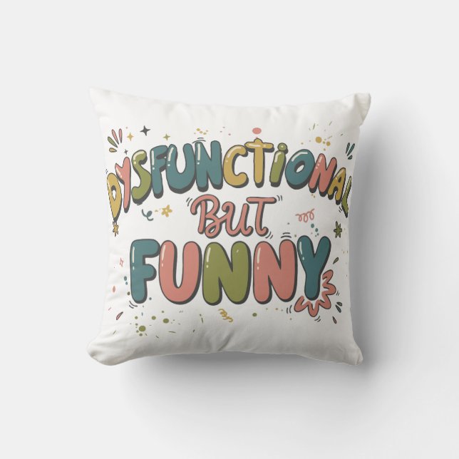 Dysfunctional but funny kissen (Vorderseite)