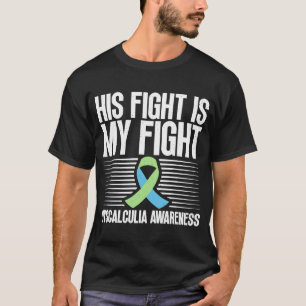 Dyskalpie Bewusstsein Sein Kampf ist mein Kampf vo T-Shirt