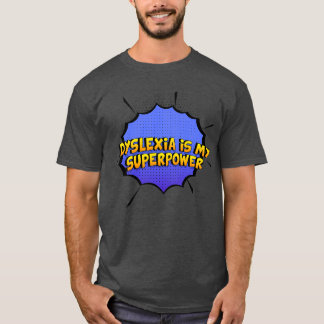 Dyslexia ist meine Supermacht Funny Design Dyslexi T-Shirt