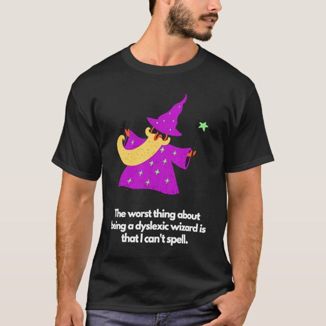 Dyslexic wizard T-Shirt (Vorderseite)
