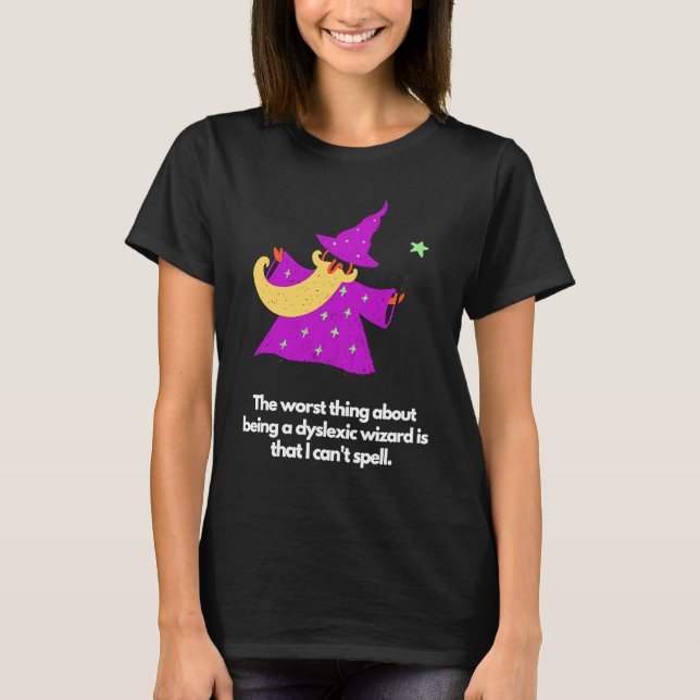 Dyslexic wizard T-Shirt (Vorderseite)