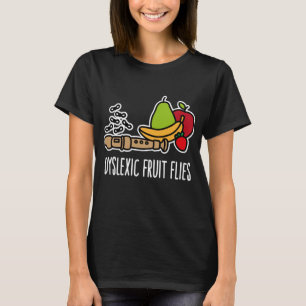Dyslexie Fruchtfliegen - Funny dyslexixics & T-Shirt
