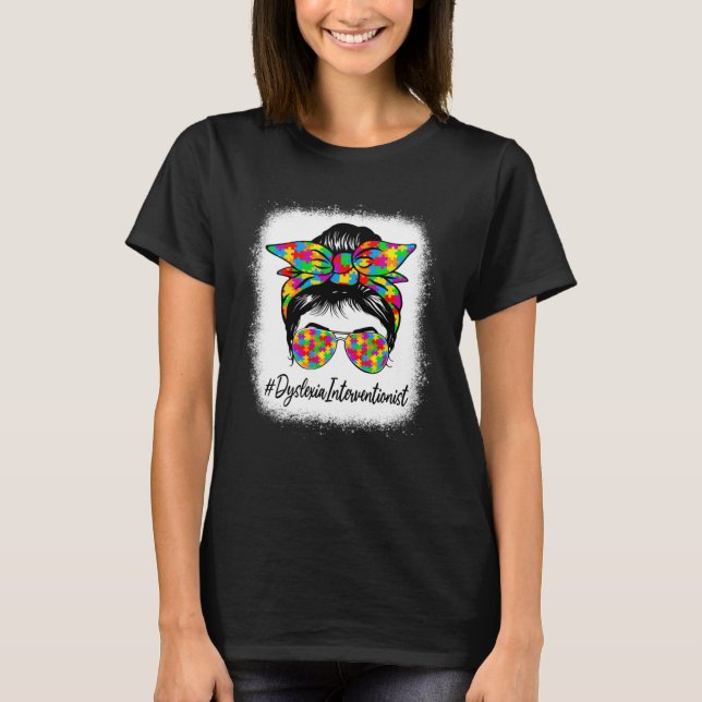 Dyslexie Interventionist Messy Bun Women Autismus  T-Shirt (Vorderseite)