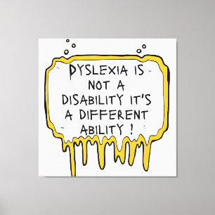 Dyslexie ist keine Behinderung Dyslexie Bewusstsei Leinwanddruck