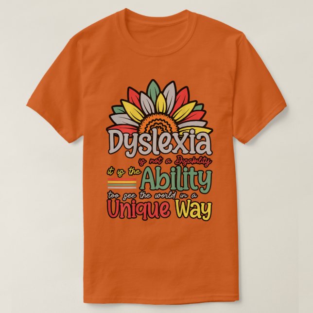 Dyslexie ist nicht Behinderung Dyslexie Bewusstsei T-Shirt (Design vorne)