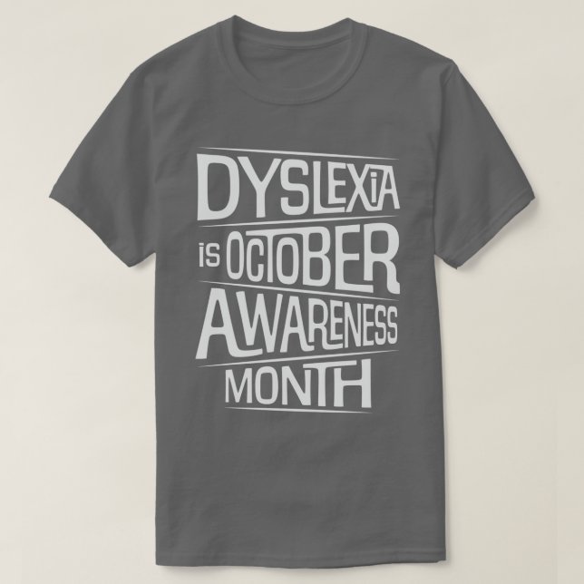Dyslexie ist Oktober Jahr des Bewusstseins T-Shirt (Design vorne)