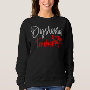 Dyslexie Lehrer Leseschwäche Dyslexie Awarene Sweatshirt